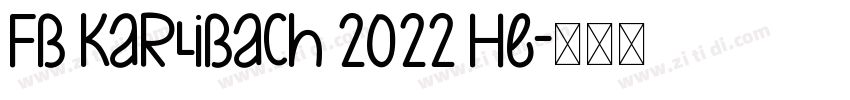 Fb Karlibach 2022 He字体转换